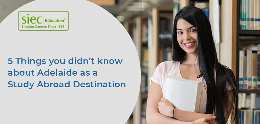 5 Things you didn’t know about Adelaide as a study abroad destination 5 Things you didn’t know about Adelaide as a study abroad destination