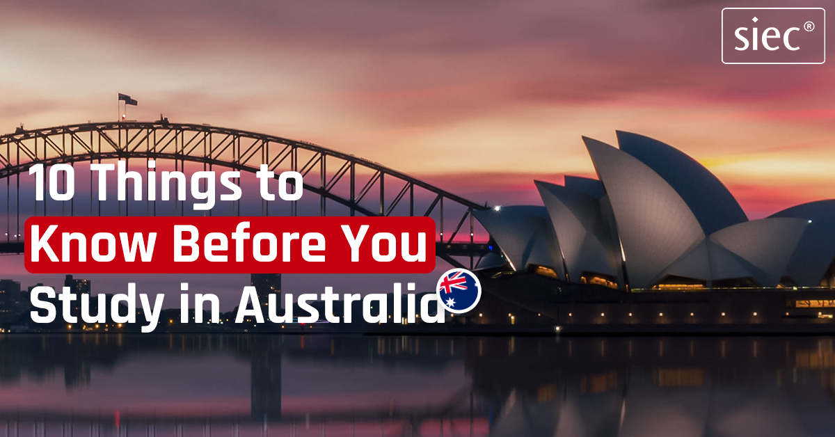 10 Things to Know Before You Study in Australia 10 Things to Know Before You Study in Australia