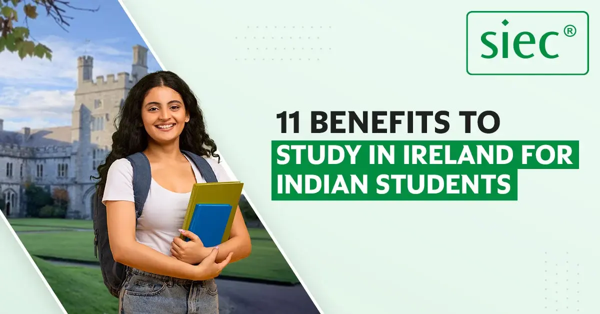 11 Benefits to Study in Ireland for Indian Students