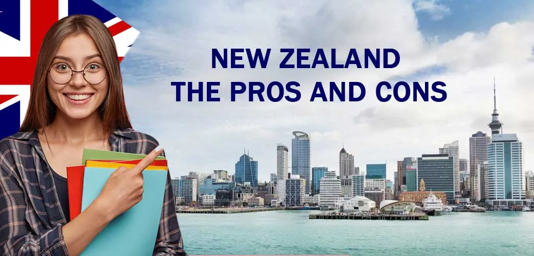 Pros and Cons of Studying in New Zealand Pros and Cons of Studying in New Zealand