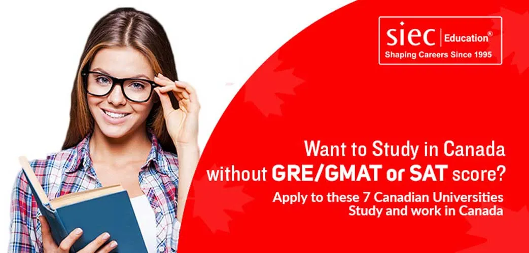 Want to Study in Canada without GRE/GMAT or SAT score?