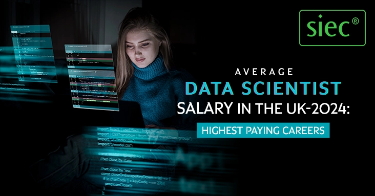 Average Data Scientist Salary in the UK-2024: Highest Paying Careers