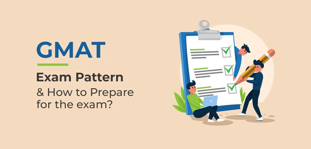 GMAT Exam Pattern & How to Prepare for the exam?