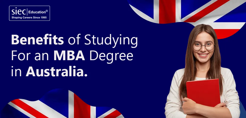 Benefits of Studying For an MBA Degree in Australia Benefits of Studying For an MBA Degree in Australia