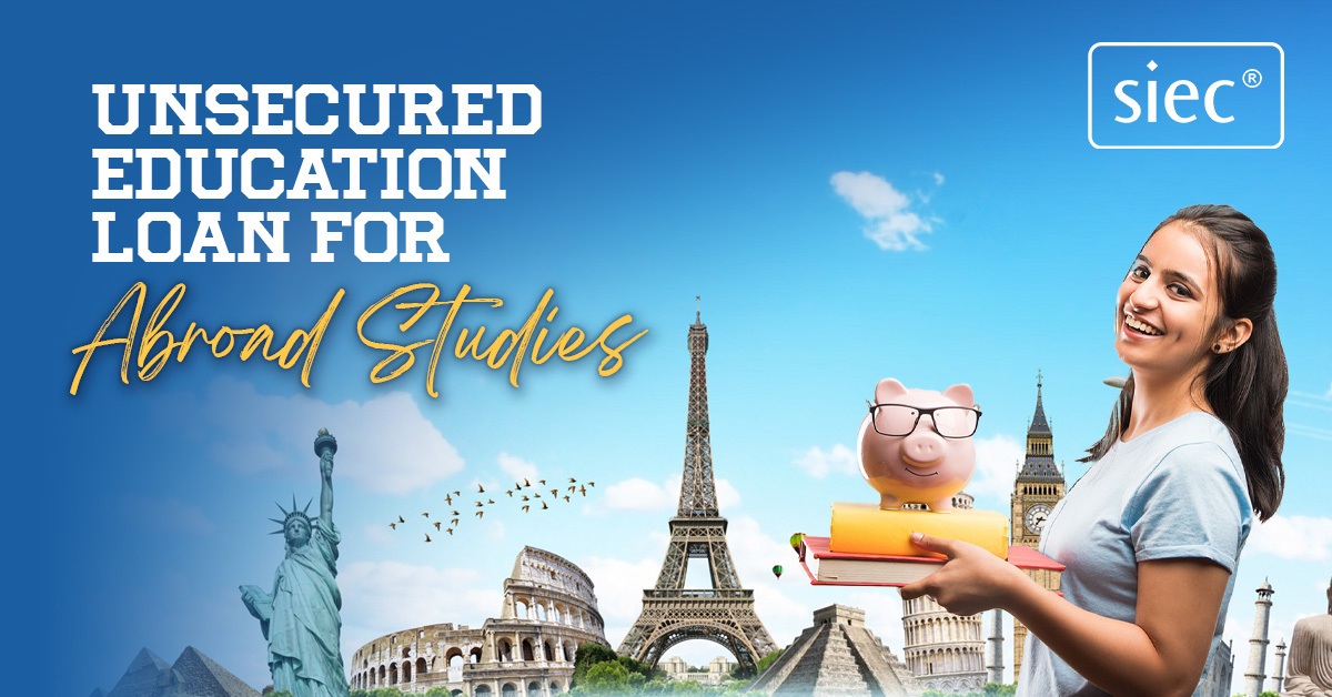Unsecured Education Loan for Abroad Studies