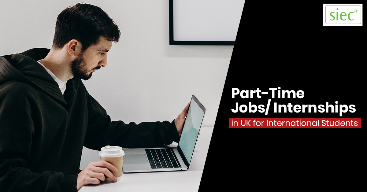 PartTime Jobs/ Internships in UK for International Students