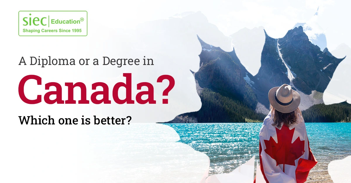 A Diploma or A Degree in Canada? Which one is better?