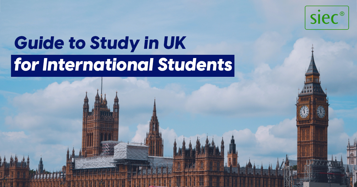 Guide to Study in UK for International Students