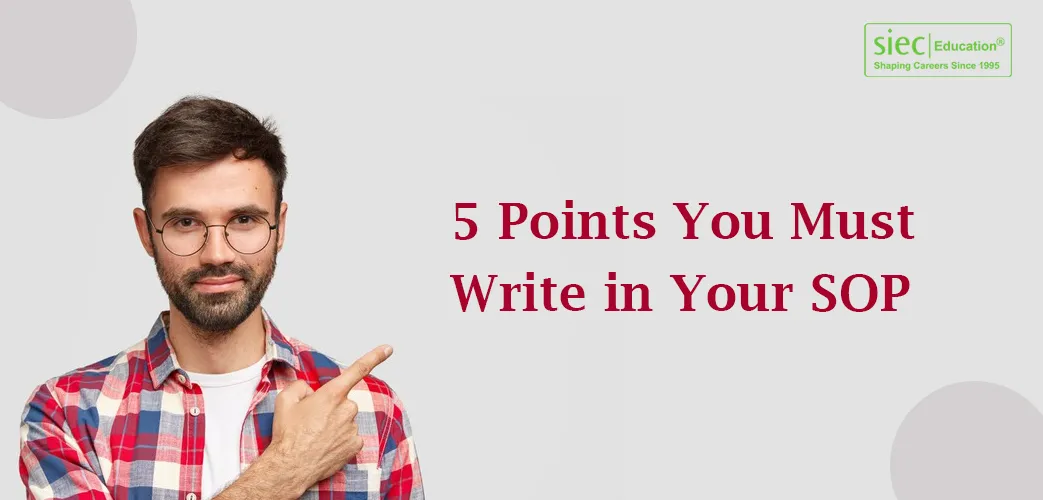5 Points You Must Write in Your SOP