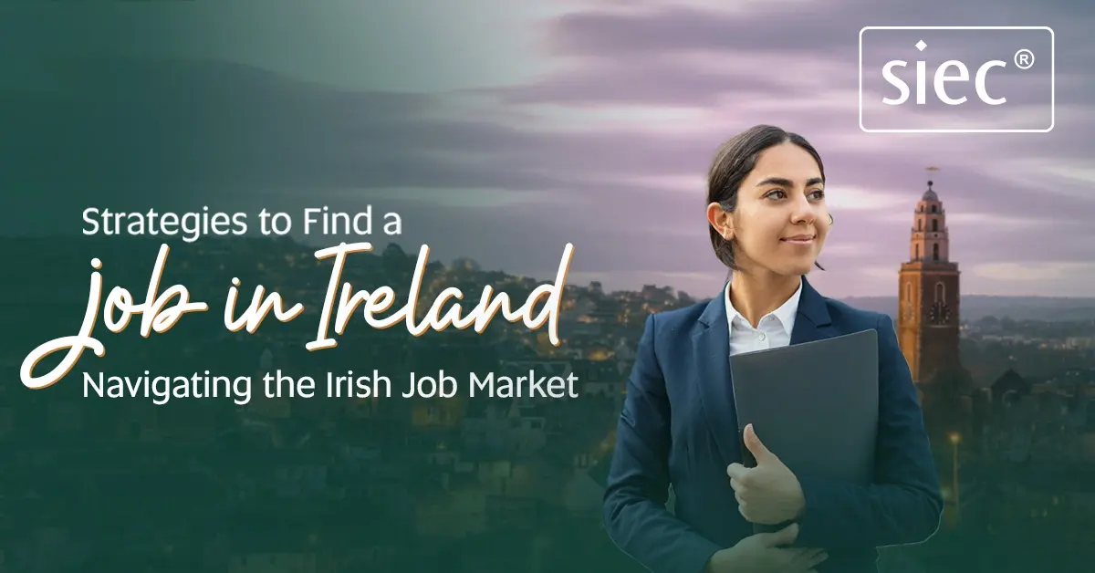 Strategies to Find a Job in Ireland: Navigating the Irish Job Market