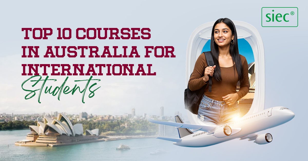 Top 10 Courses in Australia for International Students Top 10 Courses in Australia for International Students
