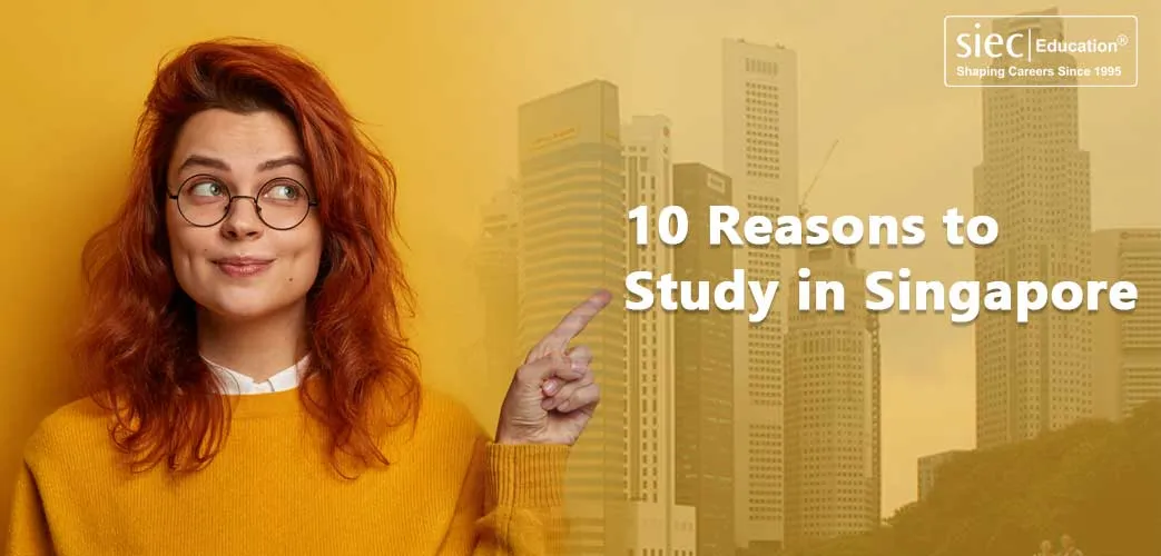 10 Reasons to Study in Singapore