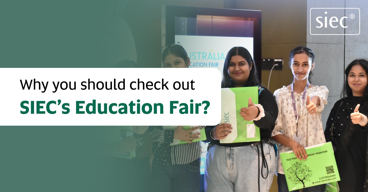 Overseas Education Fair by SIEC | Why Visit | Register Now