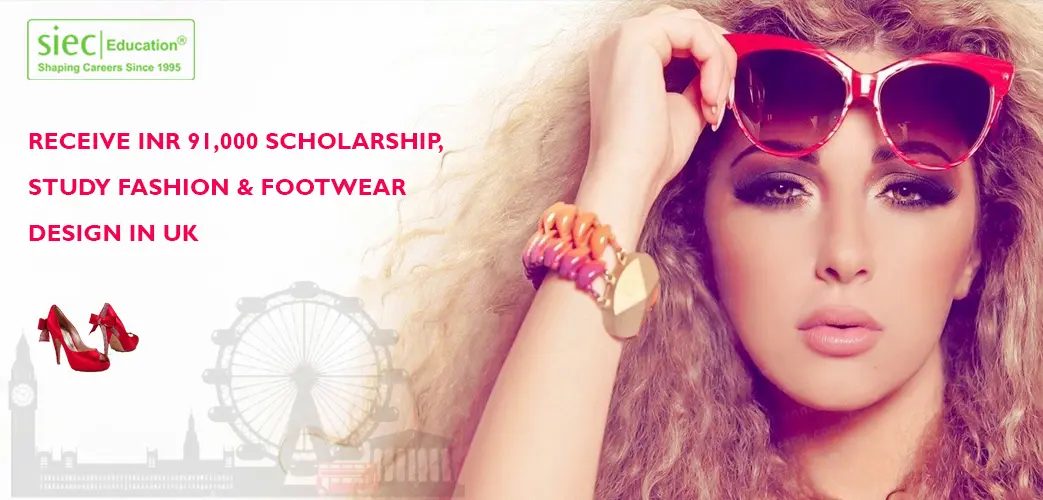 Receive INR 91,000 Scholarship, Study Fashion & Footwear Design in UK