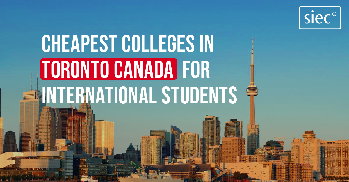 Cheapest Colleges in Toronto Canada for International Students