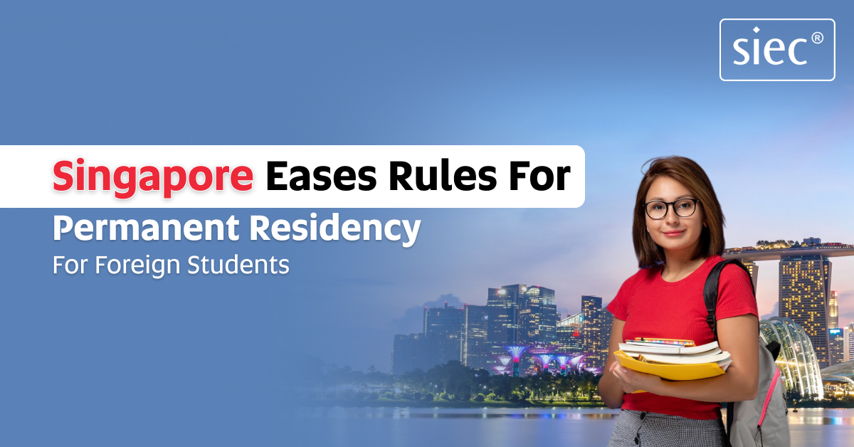 Singapore Eases Rules for PR for Foreign Students
