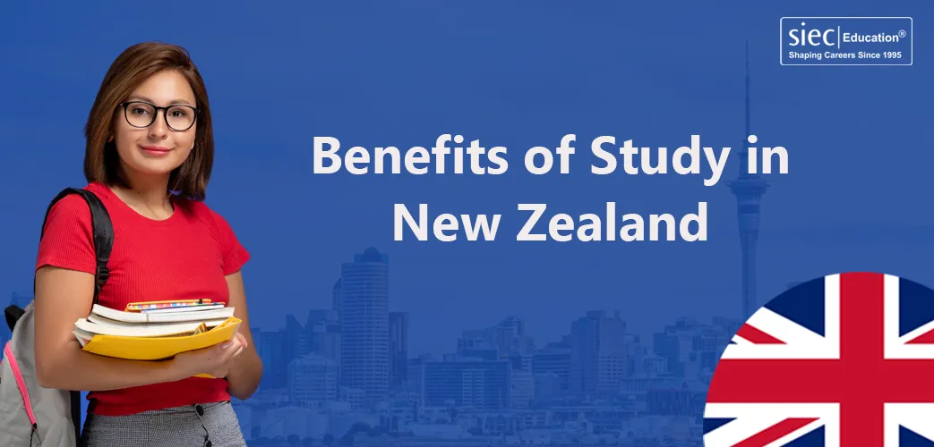 Benefits of Study in New Zealand