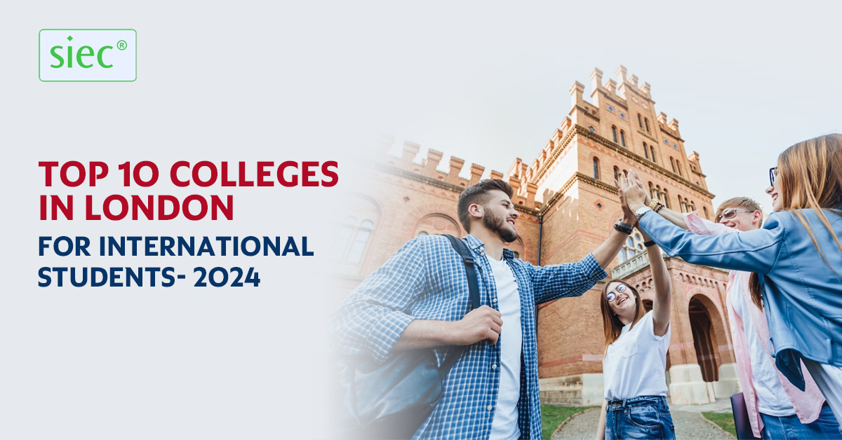 TOP 10 Colleges in London for International Students – 2024