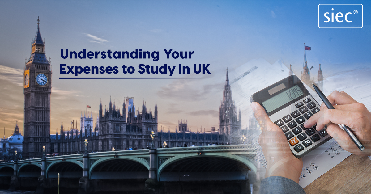 Understanding Your Expenses to Study in UK