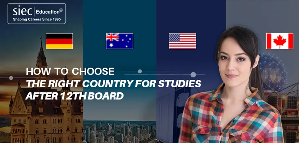 How to choose the right country for studies after 12th board