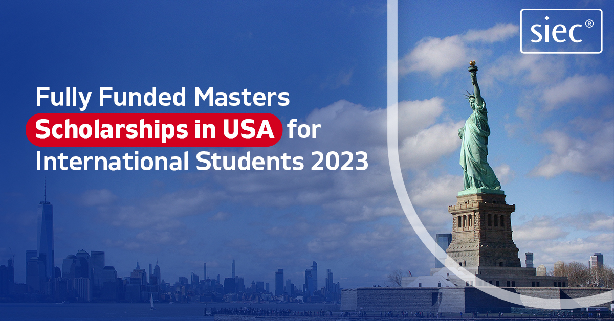 Fully Funded Masters Scholarships in USA for International Students 2023