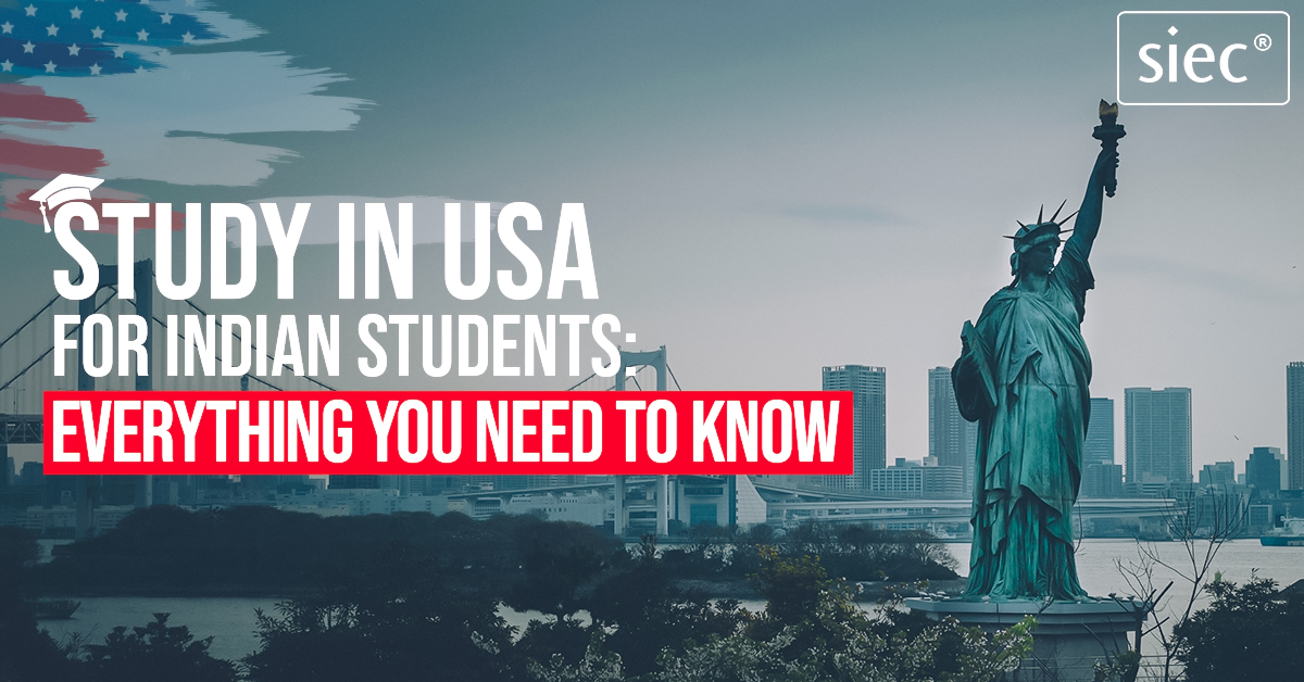 Study in USA for Indian Students: Everything You Need to Know