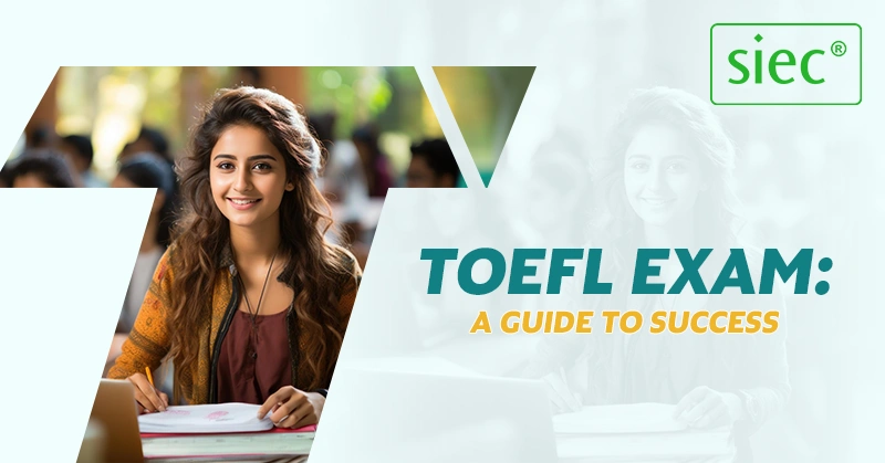 TOEFL Exam: A Guide to Success
