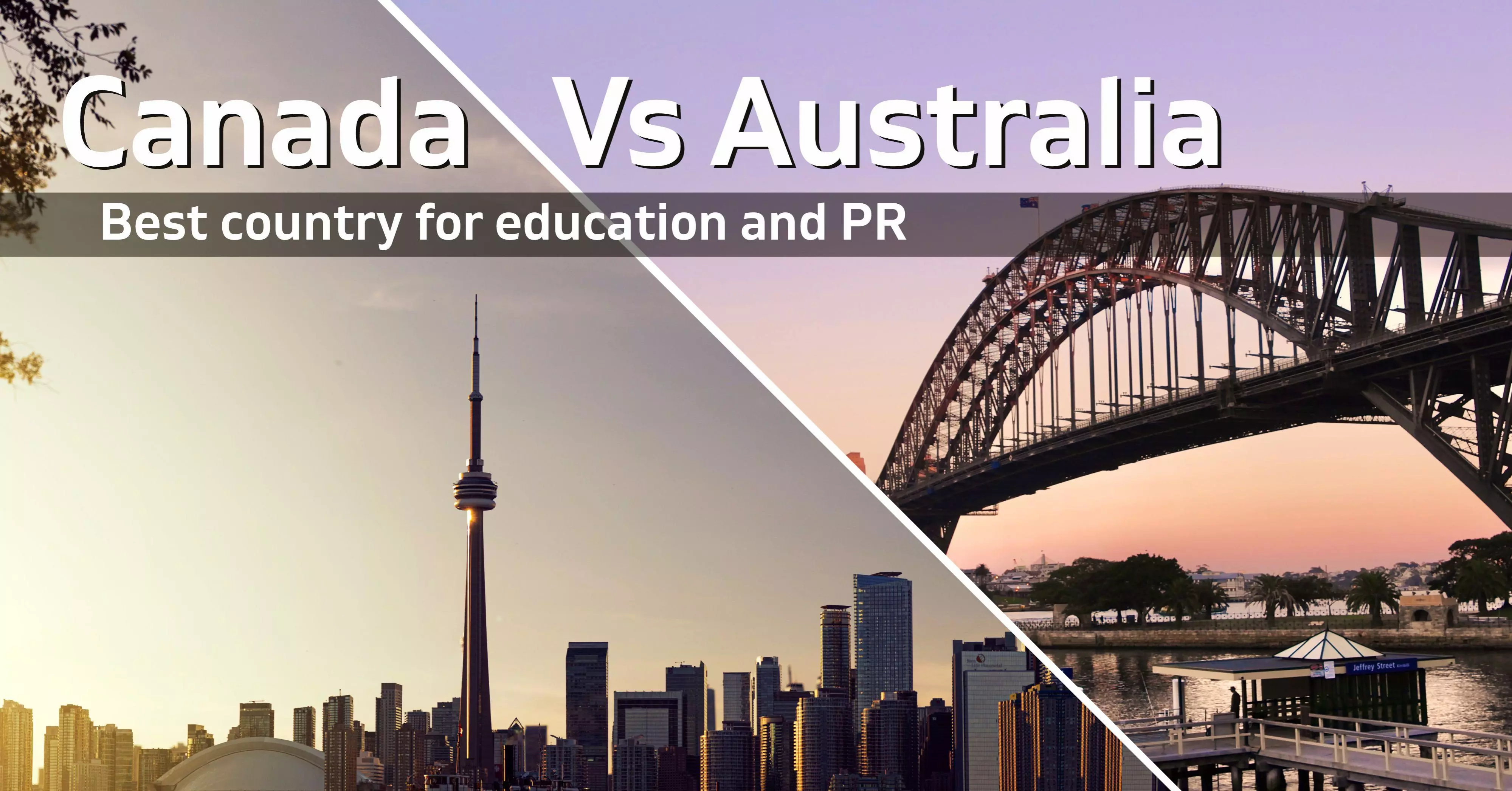 Canada Vs Australia | Best country for education and PR