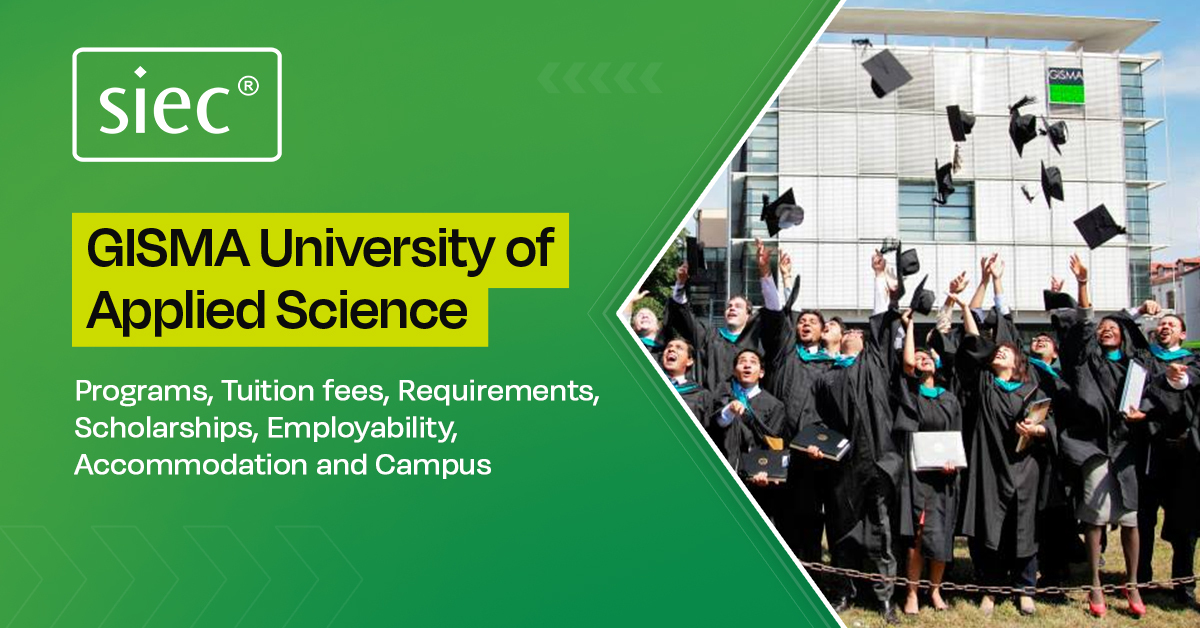 GISMA University of Applied Science: Programs, Tuition fees, Requirements, Scholarships, Employability, Accommodation and Campus