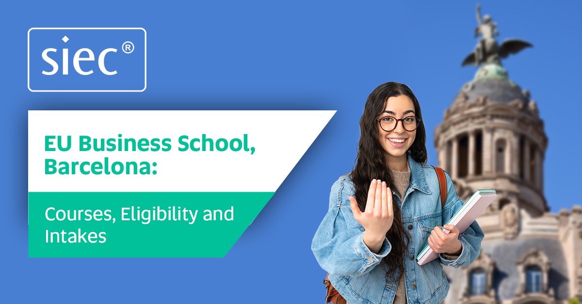 EU Business School, Barcelona: Courses,  Eligibility and Intakes