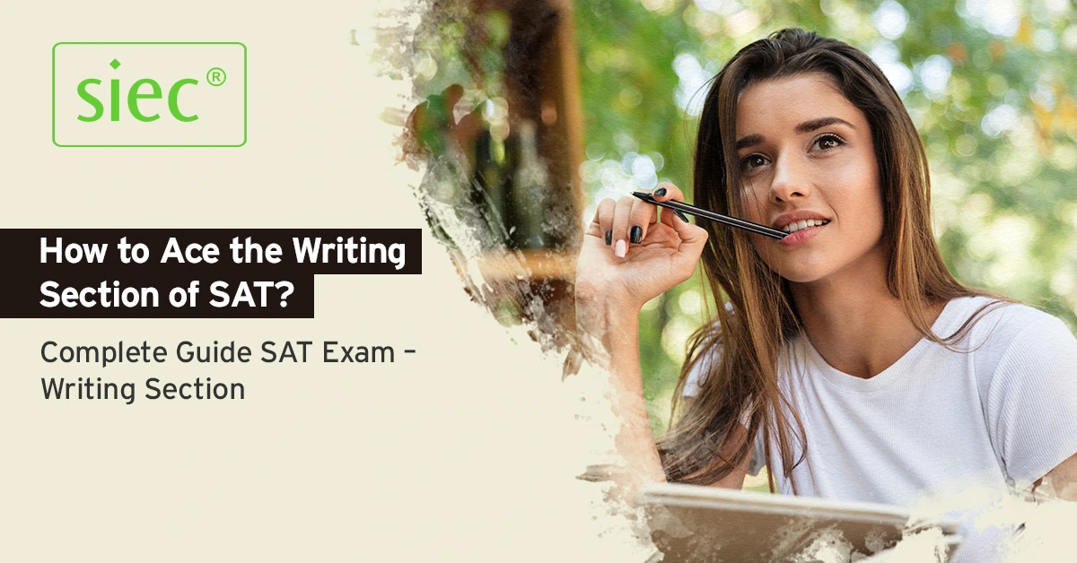 How to Ace the Writing Section of SAT? | Complete Guide SAT Exam – Writing Section
