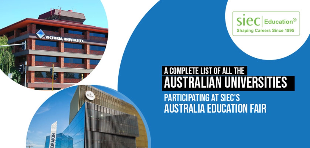 A complete list of all the Australian Universities Participating at SIEC's Australia Education Fair