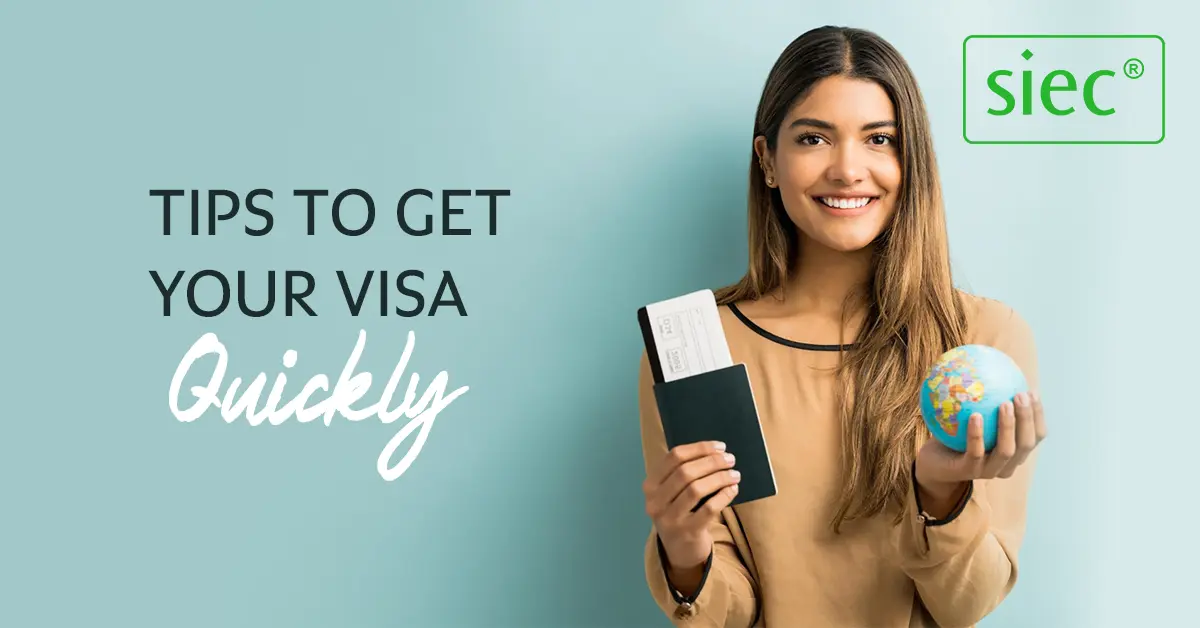 Tips to get your visa quickly